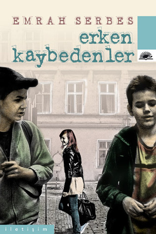 Erken Kaybedenler — Emrah Serbes